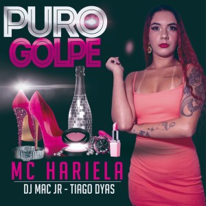 Listen to Puro Golpe (Explicit) song with lyrics from Mc Hariela