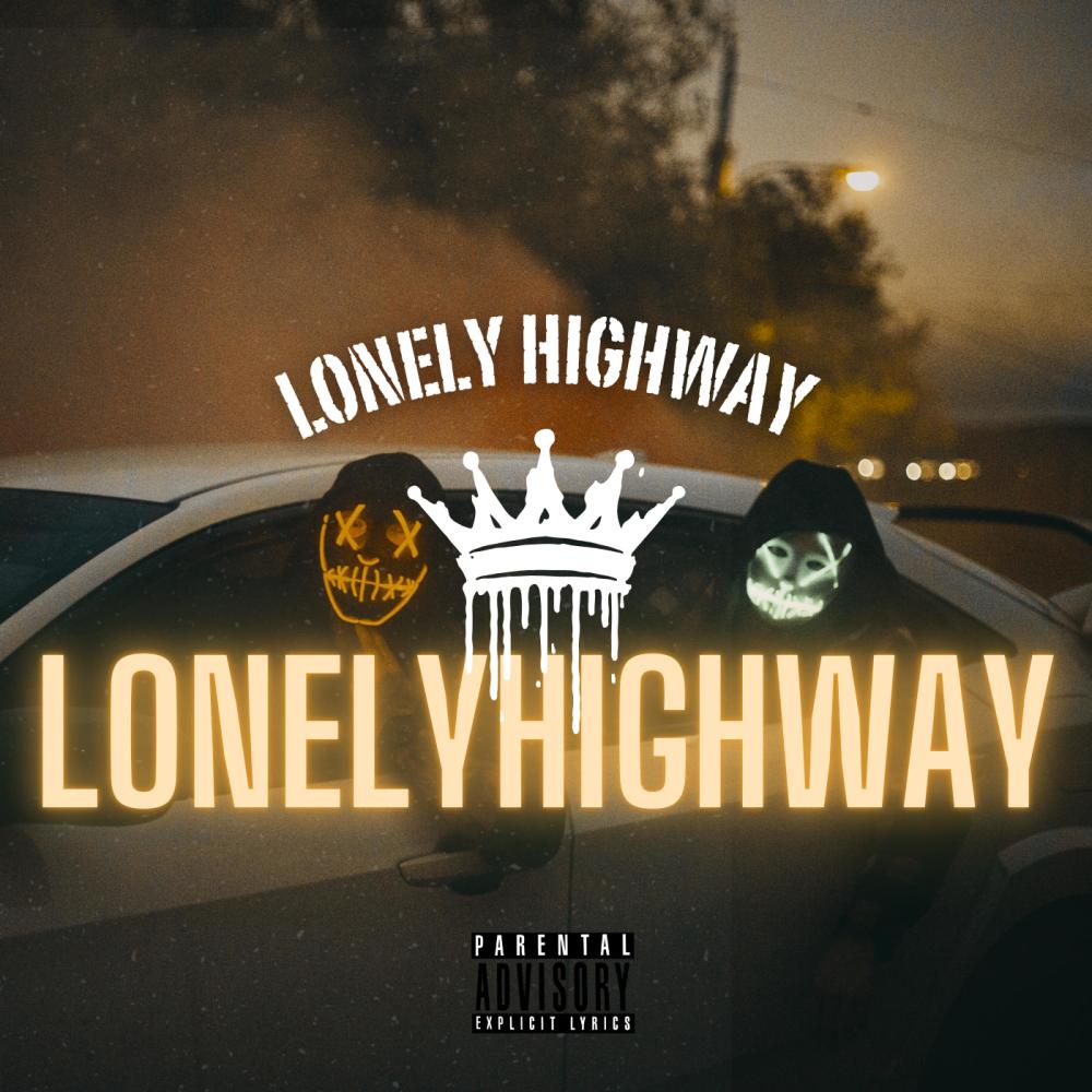 Lonely Highway (feat. Arapahoe T.R.U.E.S) (Explicit)