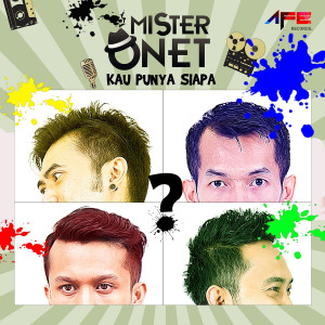 MISTER ONET的专辑Kau Punya Siapa