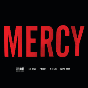 ดาวน์โหลดและฟังเพลง Mercy (feat. Big Sean, Pusha T & 2 Chainz) (Album Version|Explicit) พร้อมเนื้อเพลงจาก Kanye West