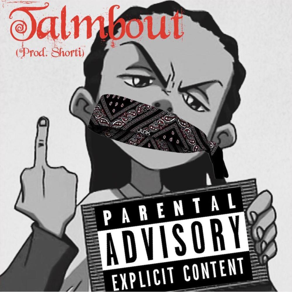 Talmbout (feat. Stonergang Lo & Quez 4the Money) (Explicit)