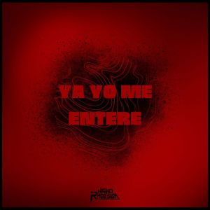 Album Ya Yo Me Enteré (Tech House Remix) from Nacho Radesca