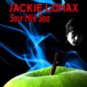 Jackie Lomax的專輯Sour Milk Sea - The Early Collection
