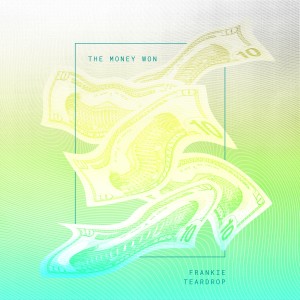 ดาวน์โหลดและฟังเพลง The Money Won พร้อมเนื้อเพลงจาก Frankie Teardrop