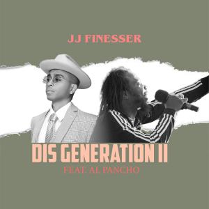 JJ Finesser的專輯Dis Generation II (feat. Al Pancho)