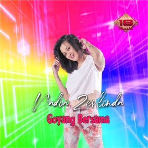 收聽Nadia Zerlinda的Goyang Bersama歌詞歌曲