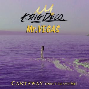 Mr. Vegas的專輯Castaway (Don't Leave Me)