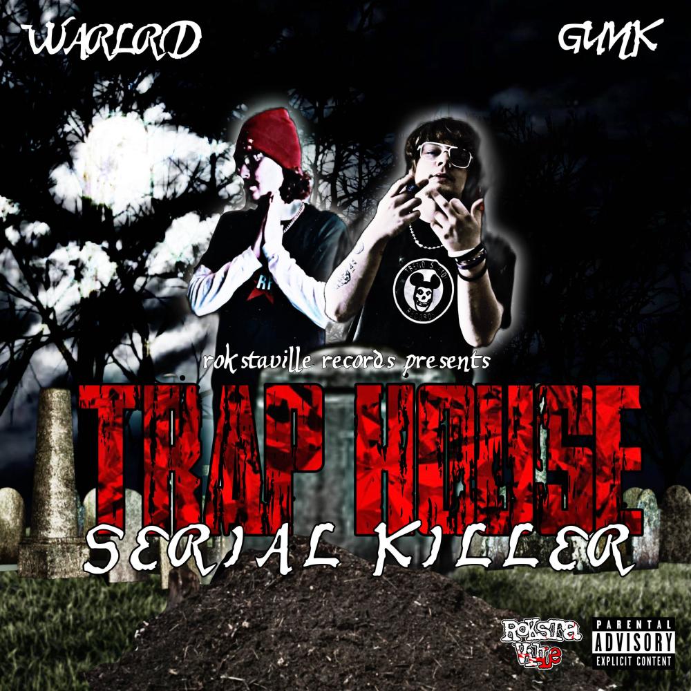 TRAP HOUSE SERIAL KILLER (feat. Warlrd) (Explicit)