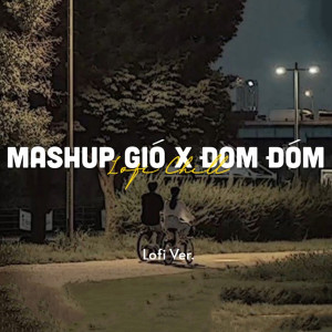 Album Gió x Đom Đóm (Mashup) from Jack - J97
