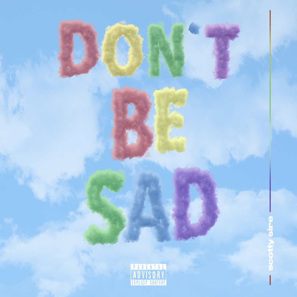 Don't Be Sad (Explicit)