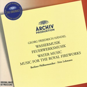 อัลบัม Handel: Water Music / Music for the Royal Fireworks ศิลปิน Berliner Philharmoniker