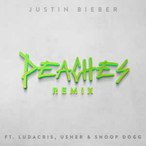 Justin Bieber的專輯Peaches (Remix) (Explicit)