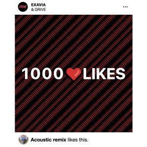Dengarkan 1000 Likes (Acoustic Remix) lagu dari Exavia dengan lirik