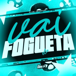 DJ LGS.的专辑Vai Fogueta Ela (Explicit)