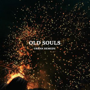 Urban Remedy的专辑Old Souls (Explicit)