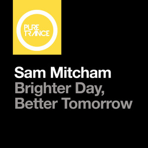 Dengarkan lagu Brighter Day, Better Tomorrow (其他) nyanyian Sam Mitcham dengan lirik
