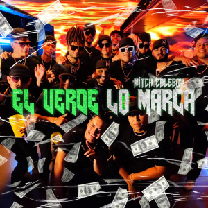 ดาวน์โหลดและฟังเพลง El Verde Lo Marca พร้อมเนื้อเพลงจาก Mitch Caleboy