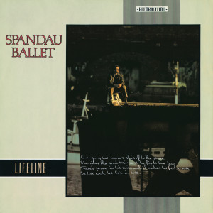 ดาวน์โหลดและฟังเพลง Lifeline (2022 Remix) พร้อมเนื้อเพลงจาก Spandau Ballet