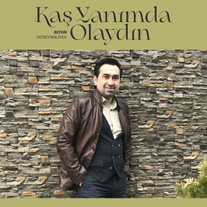 Kaş Yanımda Olaydın dari Elton Hüseynəliyev