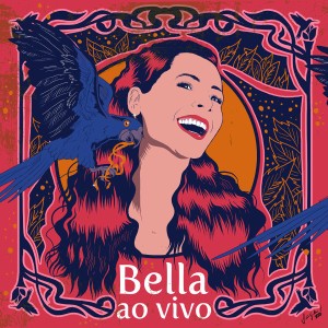 Album Presente de um Beija-Flor (Bella Ao Vivo) oleh Izabella Rocha