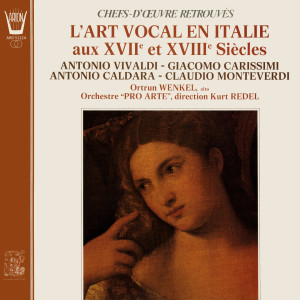 Ortrun Wenkel的专辑L'art vocal en Italie aux 17ème et 18ème siècles