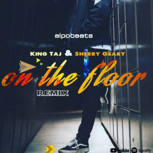 Listen to On the Floor (Remix) song with lyrics from King Taj