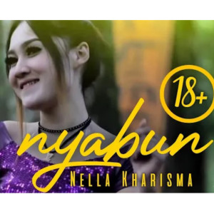 Dengarkan Nyabun lagu dari Nella Kharisma dengan lirik