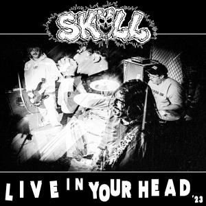 Album LIVE IN YOUR HEAD '23 from Skull