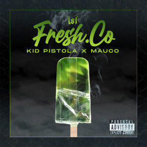 Listen to FRESHCO (Explicit) song with lyrics from Kid Pistola