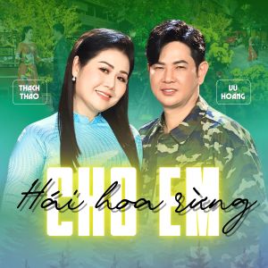 Album Hái Hoa Rừng Cho Em oleh Thạch Thảo
