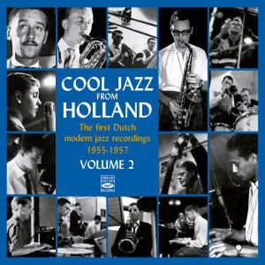 The Diamonds的专辑Cool Jazz from Holland: The First Dutch Modern Jazz Recordings 1955-1957 Volume 2