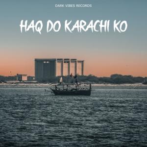 Album HAQ DO KARACHI KO (Explicit) from King Khan