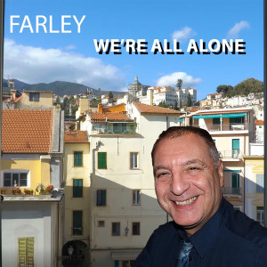 Listen to We're All Alone song with lyrics from Farley