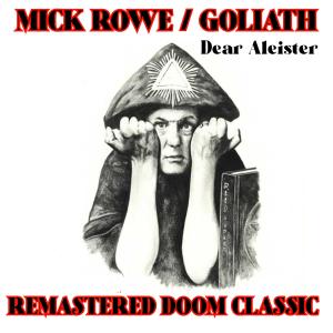 Mick Rowe的專輯Dear Aleister (Remastered) (feat. Goliath)