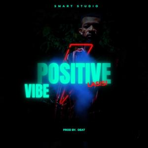 ดาวน์โหลดและฟังเพลง positive vibe พร้อมเนื้อเพลงจาก Lasisi