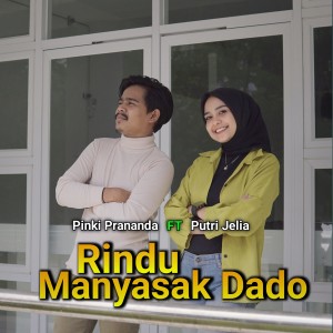 Dengarkan Rindu Manyasak Dado lagu dari Pinki Prananda dengan lirik