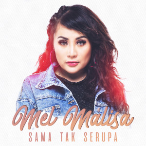 Mel Malisa的專輯Sama Tak Serupa