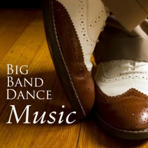 อัลบัม Big Band Dance Music - 40s Music ศิลปิน 40s Music