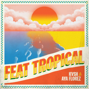 อัลบัม Feat Tropical ศิลปิน KVSH