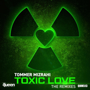 Tommer Mizrahi的專輯Toxic Love (The Remixes)