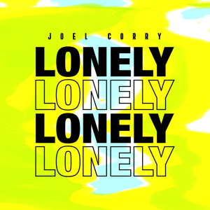 收聽Joel Corry的Lonely歌詞歌曲