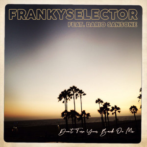 Album Don't Turn Your Back on Me from FrankySelector