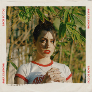 ดาวน์โหลดและฟังเพลง Back to You พร้อมเนื้อเพลงจาก Sara Diamond
