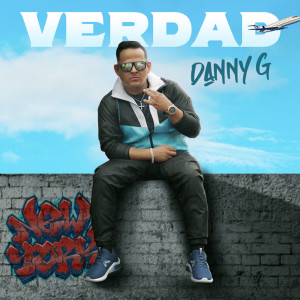 Listen to Verdad (Explicit) song with lyrics from Danny G