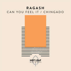 Ragash的專輯Can You Feel It / Chingado