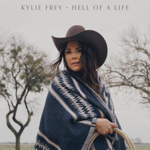 Kylie Frey的專輯Hell Of A Life