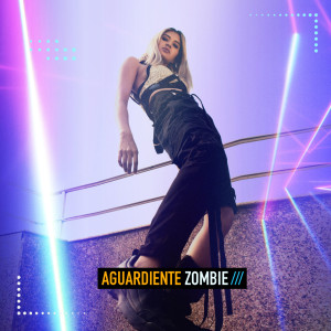 Listen to Zombie song with lyrics from Aguardiente