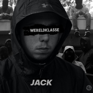 收聽Jack & Dea的Wereldklasse (Explicit)歌詞歌曲