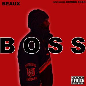 BEAUX的專輯Boss (Explicit)