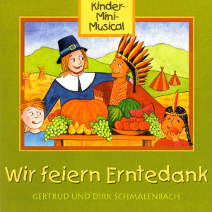 Gertrud Schmalenbach的專輯Wir feiern Erntedank - Kinder-Mini-Musical